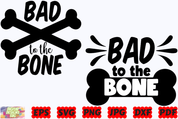 Bad to the Bone SVG: Graphics for Crafts & Brands