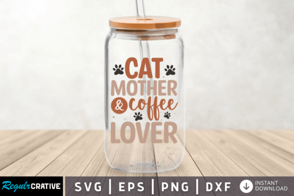 Cat Mother Coffee Lover SVG: Graphics for Crafts