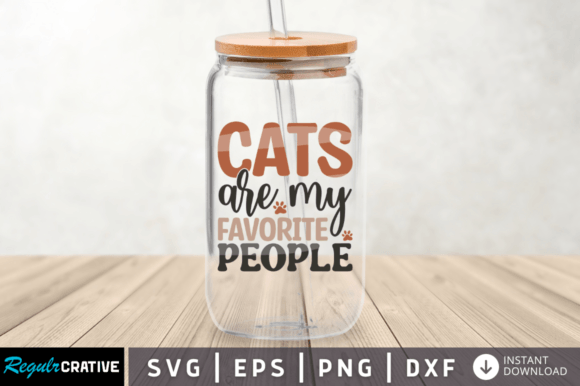 Cats Are My Favorite People: SVG Graphics for Crafts