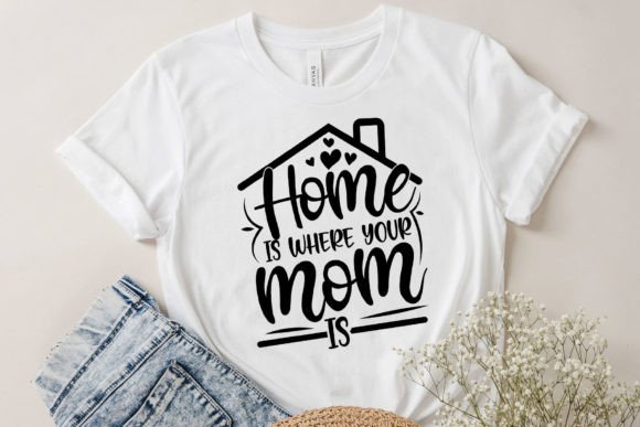 Home is Where Your Mom is: Graphics for Crafts
