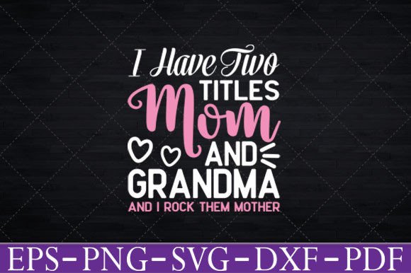 Mom & Grandma SVG: Graphics for Crafts