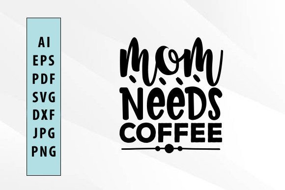 Mom Needs Coffee SVG: A Designer's Embroidery Review