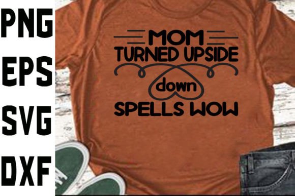 Mother's Day Graphics for Crafts: Mom Upside Down