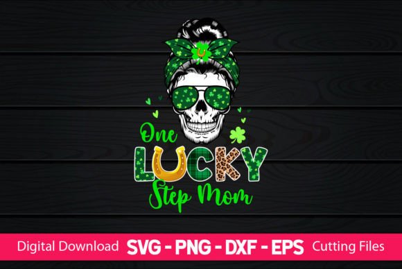 One Lucky Step Mom Messy Bun: Graphics for Crafts